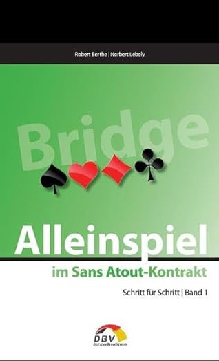 Alleinspiel Sans Atout (Überarbeitete Neuauflage)